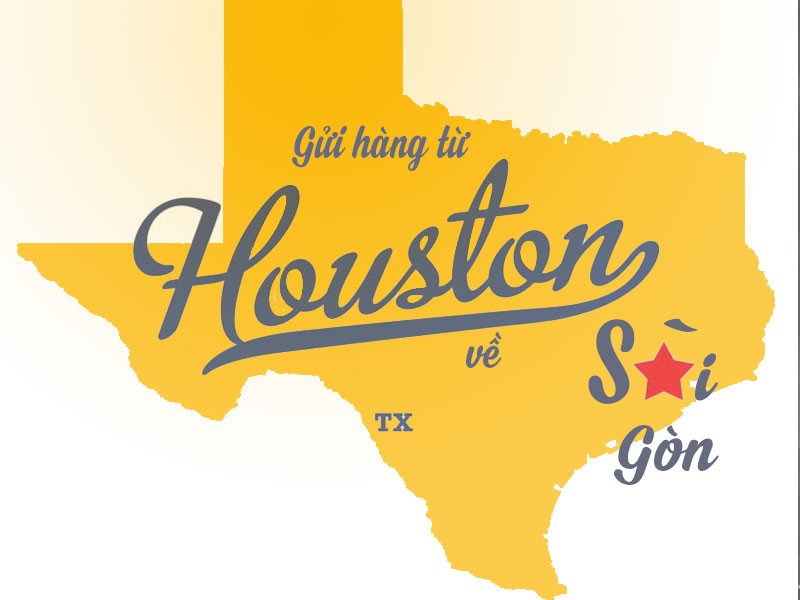 Dịch vụ gửi hàng từ Houston Texas Mỹ về Sài Gòn giá rẻ