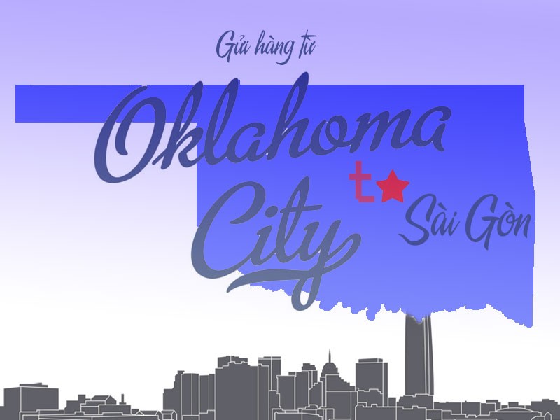 Dịch vụ gửi hàng từ bang Oklahoma về Sài Gòn giá rẻ