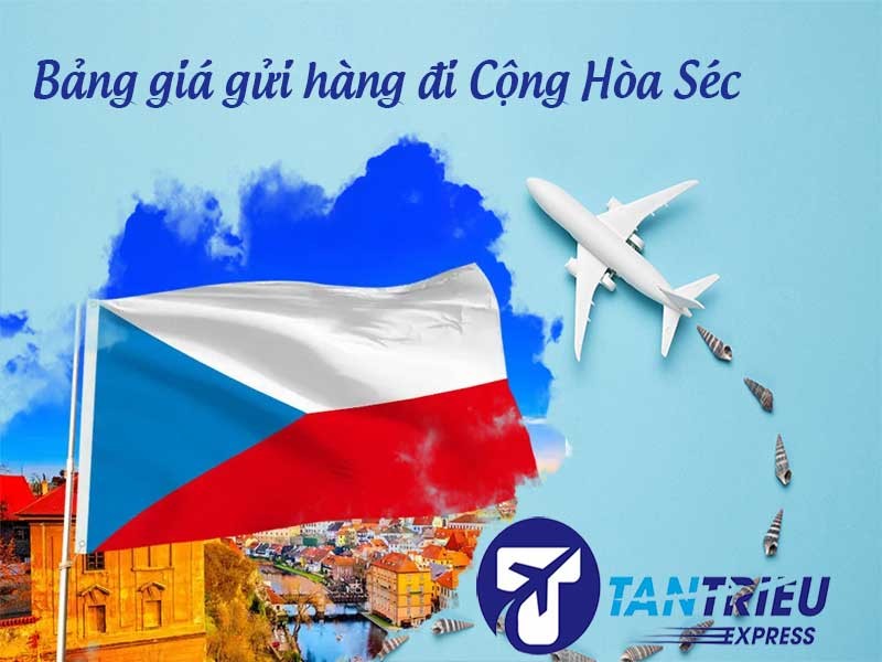 Bảng giá gửi hàng từ TPHCM đi Cộng Hòa Séc 2024