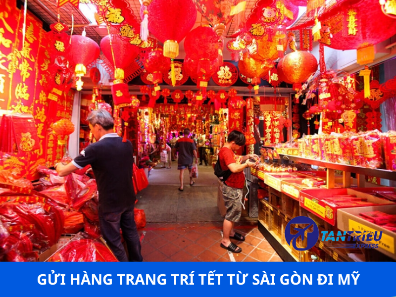 Dịch vụ gửi hàng trang trí tết từ Sài Gòn đi Mỹ giá rẻ-nhanh chong