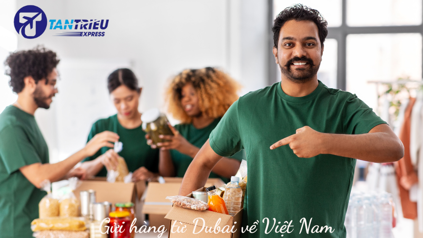 Gửi hàng hóa từ Dubai về Việt Nam uy tín