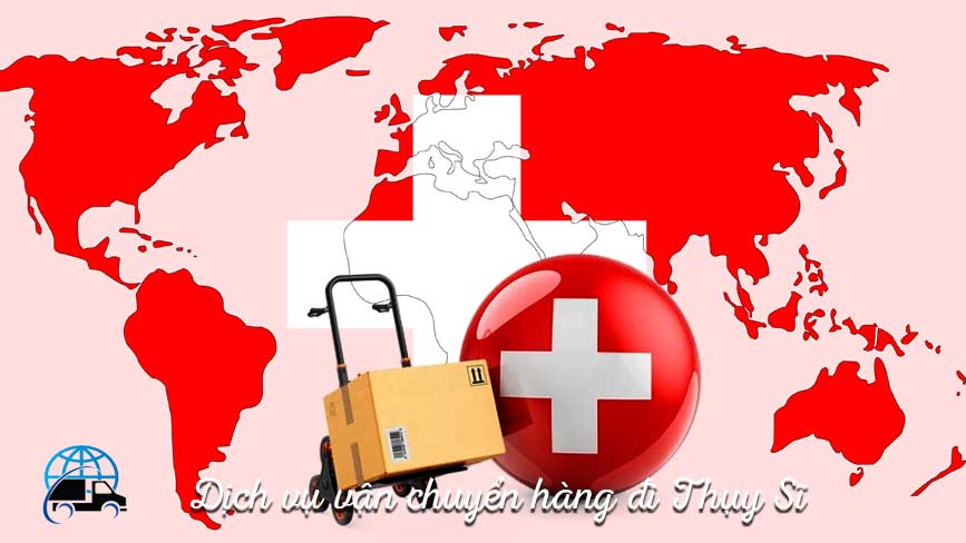Ship hàng đi Thụy Sĩ an toàn