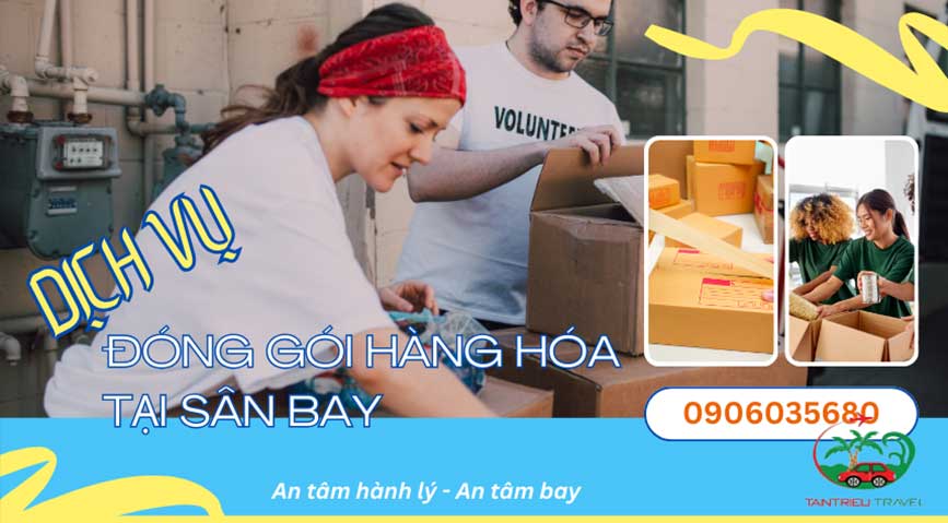 Đóng gói hàng hóa đảm bảo an toàn tại sân bay