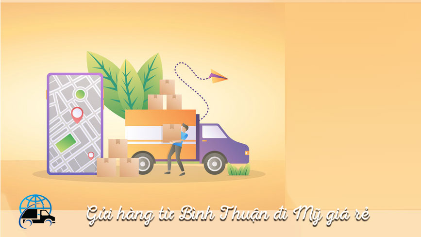 Công ty gửi hàng đi Mỹ ở Phan Thiết