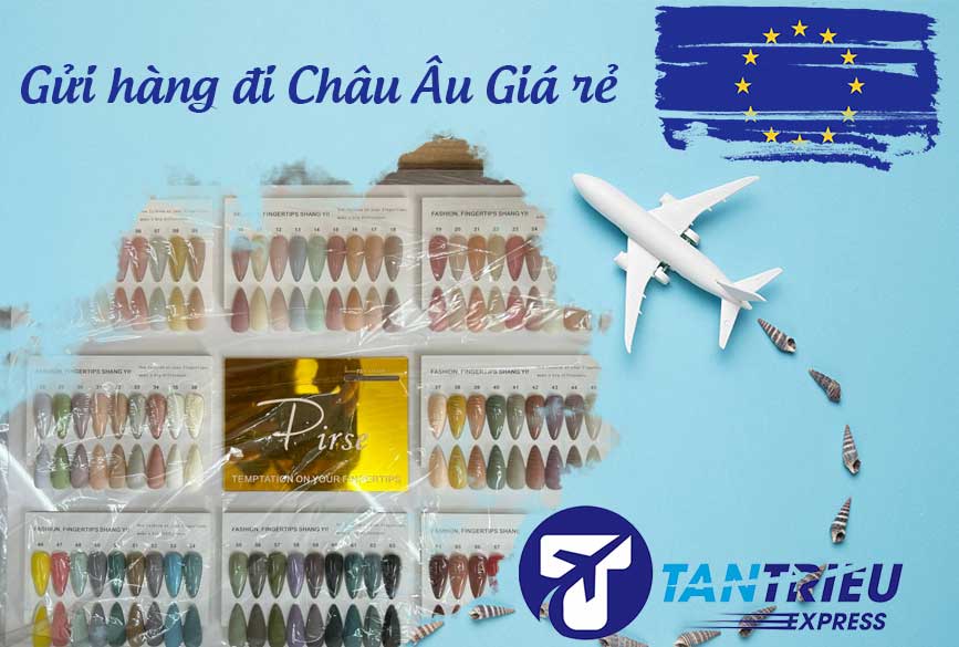 Gửi hàng từ TPHCM đi Châu Âu cùng Tân Triều