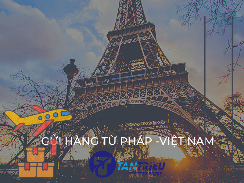 Dịch vụ gửi hàng từ Pháp về Sài Gòn