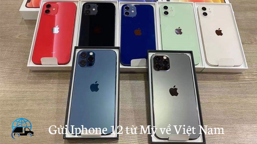 Ship Iphone 12 từ Mỹ về Việt Nam