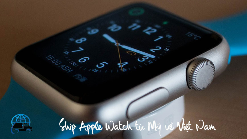 Dịch vụ ship apple watch từ Mỹ về Việt Nam