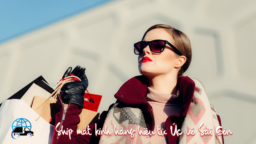 Ship mắt kính từ Úc về Sài Gòn giá rẻ